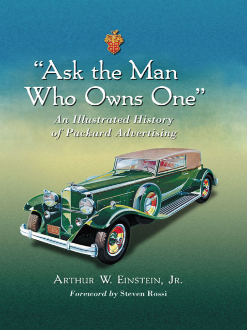Title details for "Ask the Man Who Owns One" by Arthur W. Einstein, Jr. - Available